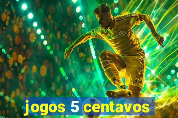 jogos 5 centavos